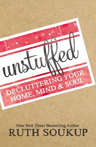 Бумажная книга «Unstuffed: Decluttering Your Home, Mind, and Soul», автор Рут Соукуп - фото №1