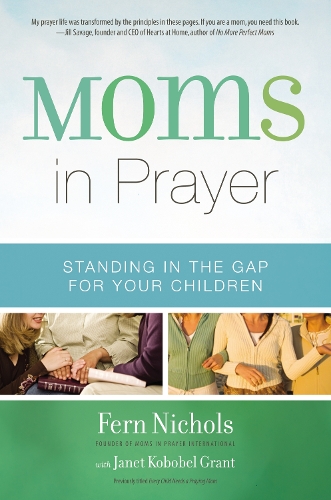 Бумажная книга «Moms in Prayer: Standing in the Gap for Your Children», автор Ферн Николс - фото №1