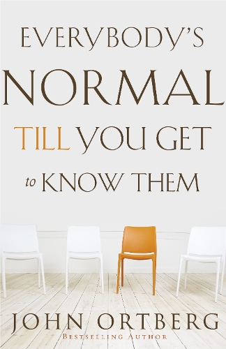 Бумажная книга «Everybody's Normal Till You Get to Know Them», автор Джон Ортберг - фото №1