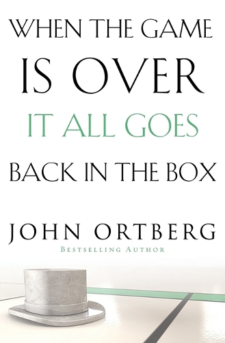 Бумажная книга «When the Game Is Over, It All Goes Back in the Box», автор Джон Ортберг - фото №1