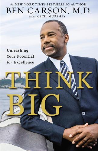 Бумажная книга «Think Big: Unleashing Your Potential for Excellence», автор Бен Карсон - фото №1