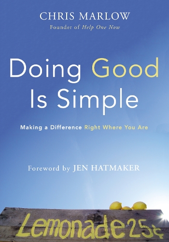 Бумажная книга «Doing Good Is Simple: Making a Difference Right Where You Are», автор Крис Марлоу - фото №1