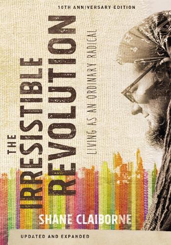 Бумажная книга «The Irresistible Revolution, Updated and Expanded: Living as an Ordinary Radical», автор Шейн Клэйборн - фото №1