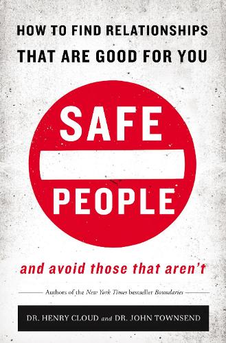 Бумажная книга «Safe People: How to Find Relationships that are Good for You and Avoid Those That Aren't», авторов Генри Клауд, Джон Таунсенд - фото №1
