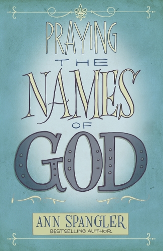 Бумажная книга «Praying the Names of God», автор Энн Спенглер - фото №1