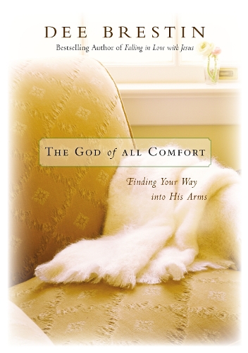 Бумажная книга «The God of All Comfort: Finding Your Way into His Arms», автор Ди Брестин - фото №1