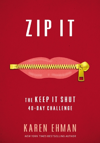 Бумажная книга «Zip It: The Keep It Shut 40-Day Challenge», автор Карен Эхман - фото №1