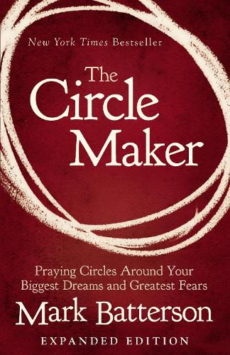 Бумажная книга «The Circle Maker: Praying Circles Around Your Biggest Dreams and Greatest Fears», автор Марк Баттерсон - фото №1