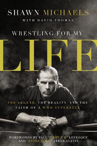 Бумажная книга «Wrestling for My Life: The Legend, the Reality, and the Faith of a WWE Superstar», автор Шон Майклс - фото №1