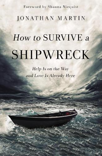 Паперова книга «How to Survive a Shipwreck: Help Is on the Way and Love Is Already Here», автор Джонатан Мартін - фото №1