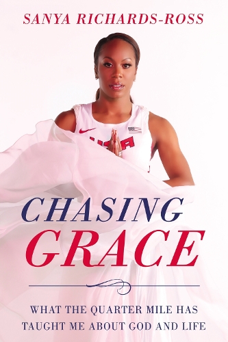 Бумажная книга «Chasing Grace: What the Quarter Mile Has Taught Me about God and Life», автор Саня Ричардс-Росс - фото №1