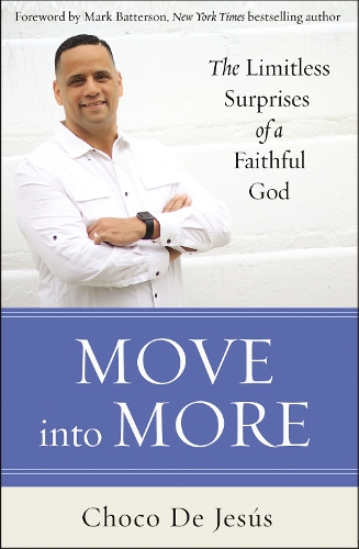 Бумажная книга «Move into More: The Limitless Surprises of a Faithful God», автор Чоко де Хесус - фото №1