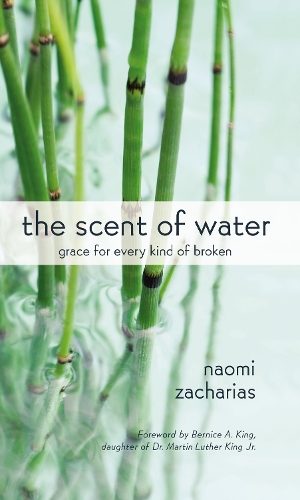 Бумажная книга «The Scent of Water: Grace for Every Kind of Broken», автор Наоми Захариас - фото №1