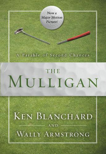 Бумажная книга «The Mulligan: A Parable of Second Chances», авторов Кен Бланшар, Уолли Армстронг - фото №1