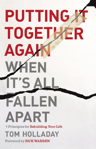 Бумажная книга «Putting It Together Again When It's All Fallen Apart: 7 Principles for Rebuilding Your Life», автор Том Холладей - фото №1
