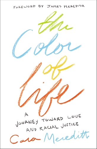 Паперова книга «The Color of Life: A Journey toward Love and Racial Justice», автор Кара Мередіт - фото №1