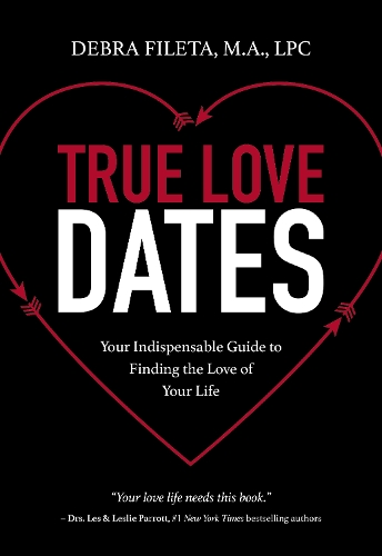 Бумажная книга «True Love Dates: Your Indispensable Guide to Finding the Love of Your Life», автор Дебра К. Филета - фото №1