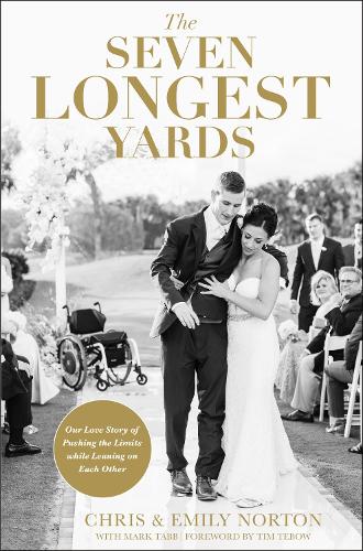 Бумажная книга «The Seven Longest Yards: Our Love Story of Pushing the Limits while Leaning on Each Other», авторов Крис Нортон, Эмили Нортон - фото №1