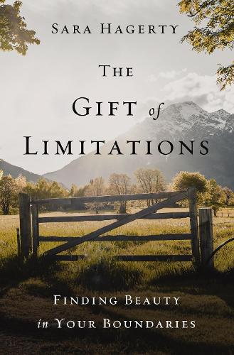Бумажная книга «The Gift of Limitations: Finding Beauty in Your Boundaries», автор Сара Хагерти - фото №1