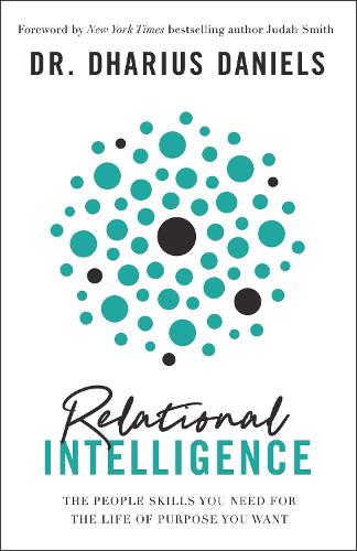 Бумажная книга «Relational Intelligence: The People Skills You Need for the Life of Purpose You Want», автор Дхариус Дэниелс - фото №1