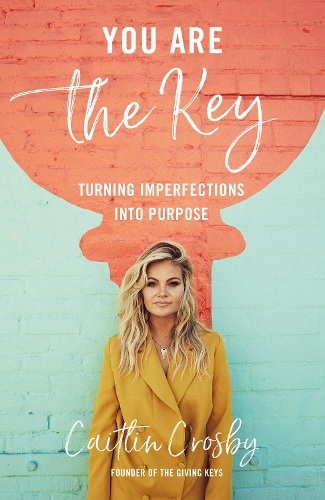 Паперова книга «You Are the Key: Turning Imperfections into Purpose», автор Кейтлін Кросбі - фото №1