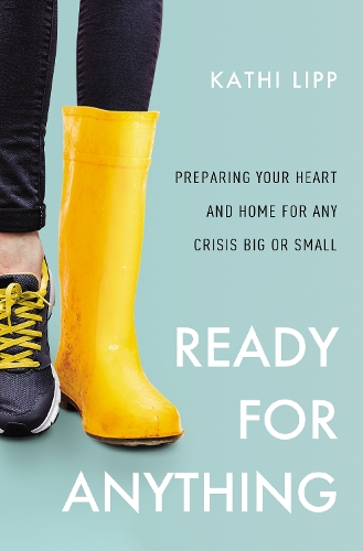 Бумажная книга «Ready for Anything: Preparing Your Heart and Home for Any Crisis Big or Small», автор Кати Липп - фото №1