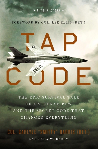 Бумажная книга «Tap Code: The Epic Survival Tale of a Vietnam POW and the Secret Code That Changed Everything» - фото №1