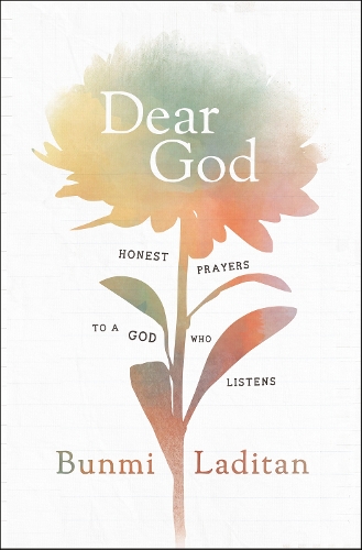 Бумажная книга «Dear God: Honest Prayers to a God Who Listens», автор Бунми Ладитан - фото №1