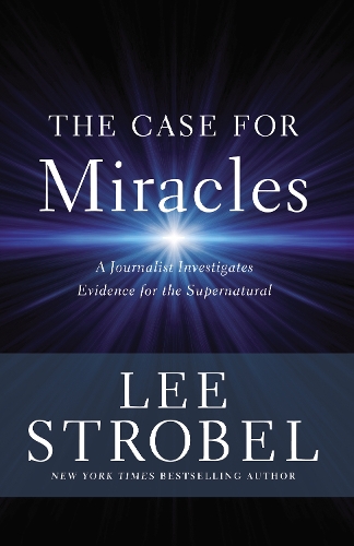 Бумажная книга «The Case for Miracles: A Journalist Investigates Evidence for the Supernatural», автор Ли Штробель - фото №1