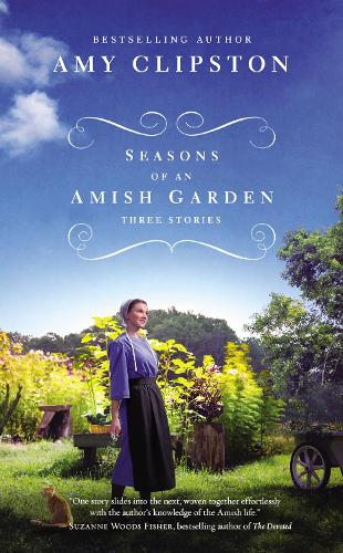Бумажная книга «Seasons of an Amish Garden: Three Stories», автор Эми Клипстон - фото №1
