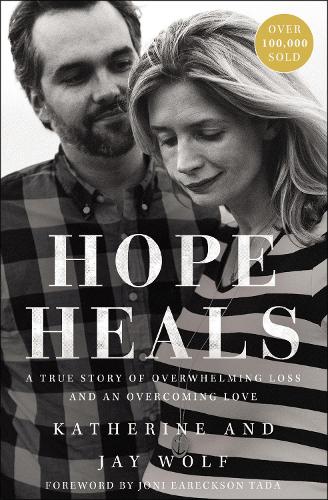 Паперова книга «Hope Heals: A True Story of Overwhelming Loss and an Overcoming Love», авторів Джей Вольф, Кетрін Вольф - фото №1