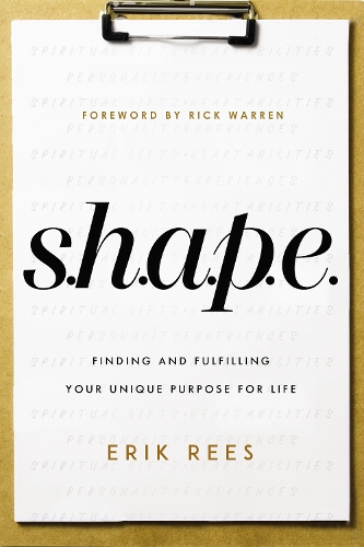 Бумажная книга «S.H.A.P.E.: Finding and Fulfilling Your Unique Purpose for Life», автор Эрик Рис - фото №1