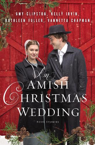 Бумажная книга «An Amish Christmas Wedding: Four Stories», авторов Эми Клипстон, Кэтлин Фуллер, Келли Ирвин, Ваннетта Чепмен - фото №1
