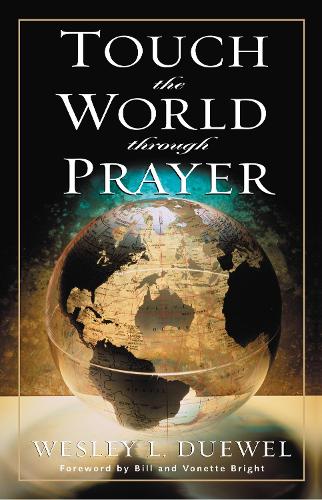 Бумажная книга «Touch the World Through Prayer», автор Уэсли Л. Дювель - фото №1