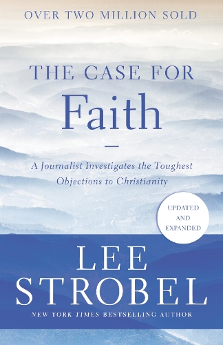Бумажная книга «The Case for Faith: A Journalist Investigates the Toughest Objections to Christianity», автор Ли Штробель - фото №1