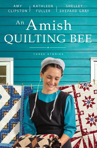 Паперова книга «An Amish Quilting Bee: Three Stories», авторів Емі Кліпстон, Кетлін Фуллер, Шеллі Шепард Грей - фото №1