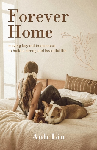 Бумажная книга «Forever Home: Moving Beyond Brokenness to Build a Strong and Beautiful Life», автор Ань Линь - фото №1