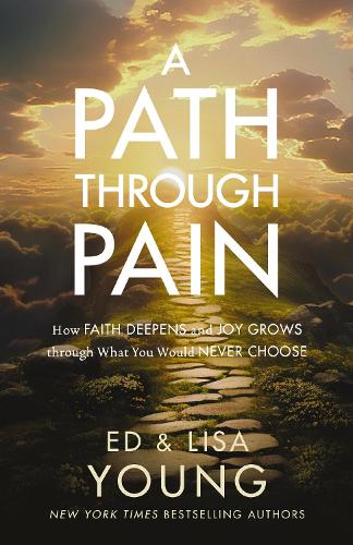 Бумажная книга «A Path through Pain: How Faith Deepens and Joy Grows through What You Would Never Choose», авторов Эд Йонг, Лиза Янг - фото №1