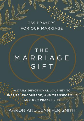 Бумажная книга «The Marriage Gift: 365 Prayers for Our Marriage - A Daily Devotional Journey to Inspire, Encourage, and Transform Us and Our Prayer Life», автор Дженнифер Смит - фото №1