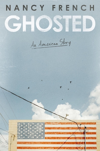 Паперова книга «Ghosted: An American Story», автор Ненсі Френч - фото №1