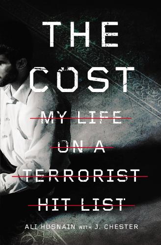 Бумажная книга «The Cost: My Life on a Terrorist Hit List», автор Али Хуснейн - фото №1