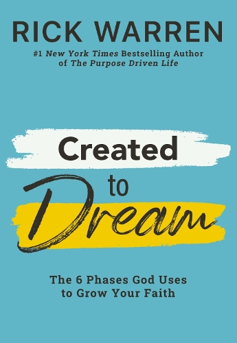 Паперова книга «Created to Dream: The 6 Phases God Uses to Grow Your Faith», автор Рік Уоррен - фото №1