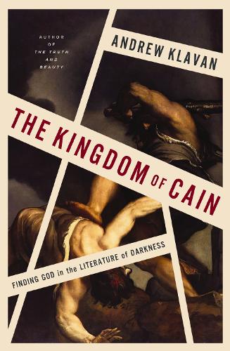 Бумажная книга «The Kingdom of Cain: Finding God in the Literature of Darkness», автор Эндрю Клаван - фото №1