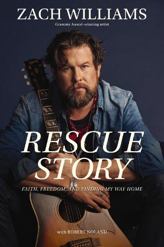 Бумажная книга «Rescue Story: Faith, Freedom, and Finding My Way Home», автор Зак Уильямс - фото №1