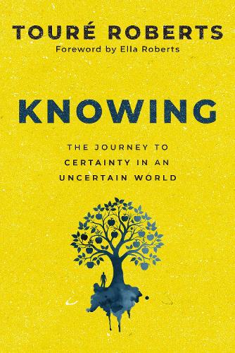Бумажная книга «Knowing: The Journey to Certainty in an Uncertain World», автор Туре Робертс - фото №1