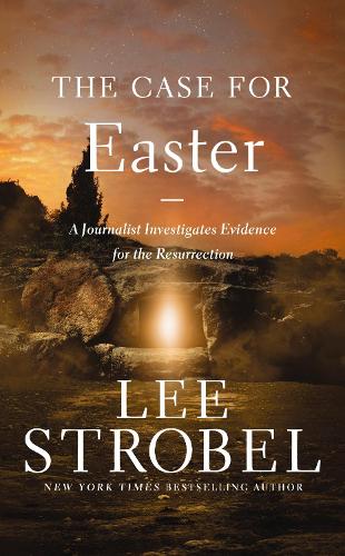 Бумажная книга «The Case for Easter: A Journalist Investigates Evidence for the Resurrection», автор Ли Штробель - фото №1