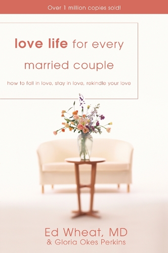 Бумажная книга «Love Life for Every Married Couple: How to Fall in Love, Stay in Love, Rekindle Your Love», авторов Эд Уит, Глория Окес Перкинс - фото №1