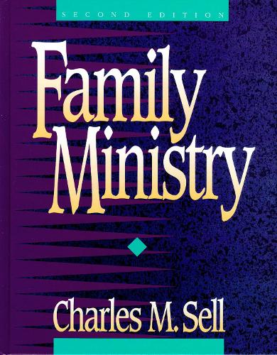 Бумажная книга «Family Ministry», автор Чарльз М. Селл - фото №1