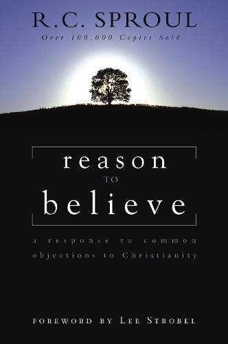 Бумажная книга «Reason to Believe: A Response to Common Objections to Christianity», автор Р.К. Спраул - фото №1