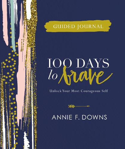 Бумажная книга «100 Days to Brave Guided Journal: Unlock Your Most Courageous Self», автор Анни Ф. Даунс - фото №1